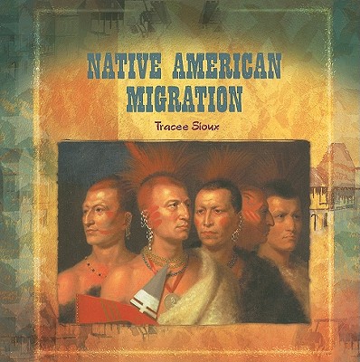 Native American Migration by Tracee Sioux - Alibris