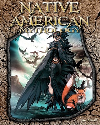 Native American Mythology - Ollhoff, Jim