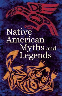 Native American Myths & Legends - Authors, Various