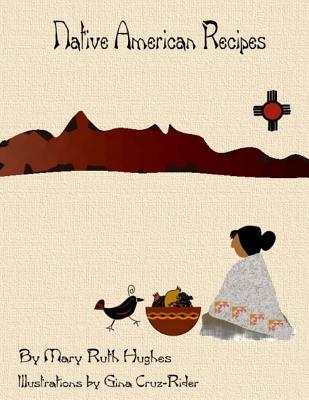 Native American Recipes - Hughes, Mary Ruth