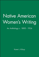 Native American Women's Writing: An Anthology C. 1800 - 1924