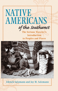 Native Americans of the Southwest: The Serious Traveler's Introduction To Peoples and Places