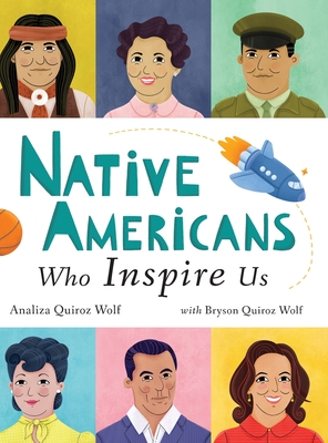 Native Americans Who Inspire Us - Wolf, Analiza Quiroz, and Wolf, Bryson Quiroz