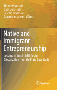 Native and Immigrant Entrepreneurship: Lessons for Local Liabilities in Globalization from the Prato Case Study