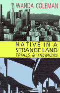 Native in a Strange Land: Trials and Tremors