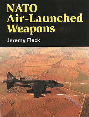NATO Air Launched Weapons - Flack, Jeremy