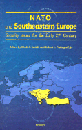 NATO and Southeastern Europe: Security Issues for the Early 21st Century