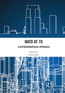 NATO at 70: A historiographical approach