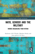 NATO, Gender and the Military: Women Organising from Within