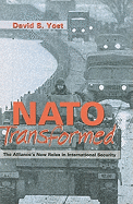 NATO Transformed: The Alliance's New Roles in International Security
