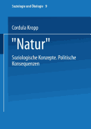 "Natur": Soziologische Konzepte Politische Konsequenzen