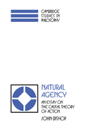 Natural Agency: An Essay on the Causal Theory of Action