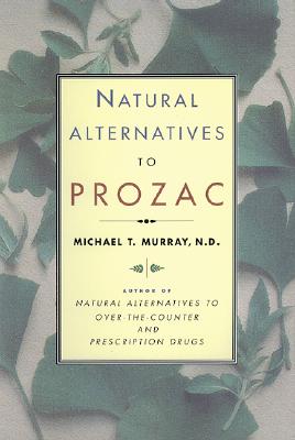 Natural Alternatives (P Rozac) to Prozac - Murray, Michael T