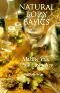 Natural Body Basics: Making Your Own Cosmetics