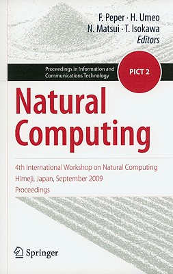 Natural Computing - Peper, Ferdinand (Editor), and Umeo, Hiroshi (Editor), and Matsui, Nobuyuki (Editor)