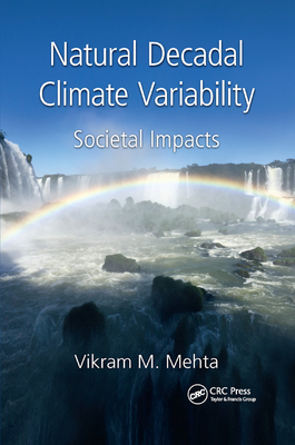 Natural Decadal Climate Variability: Societal Impacts - Mehta, Vikram M