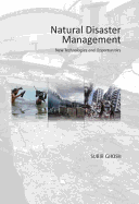 Natural Disaster Management: New Technologies & Opportunities