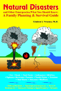 Natural Disasters and Other Emergencies, What You Should Know: A Family Planning & Survival Guide