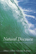 Natural Discourse: Toward Ecocomposition