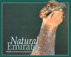 Natural Emirates: Wildlife and Environment of the United Arab Emirates