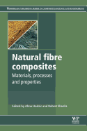 Natural Fibre Composites: Materials, Processes and Properties