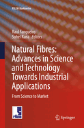 Natural Fibres: Advances in Science and Technology Towards Industrial Applications: From Science to Market