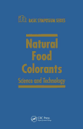 Natural Food Colorants: Science and Technology