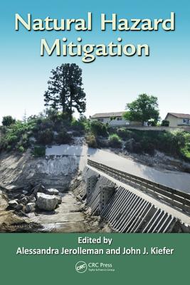 Natural Hazard Mitigation - Jerolleman, Alessandra (Editor), and Kiefer, John J (Editor)