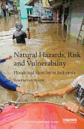 Natural Hazards, Risk and Vulnerability: Floods and slum life in Indonesia