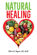 Natural Healing: A Dietary Lifestyle Guide for Diabetes Control and Overall Wellness