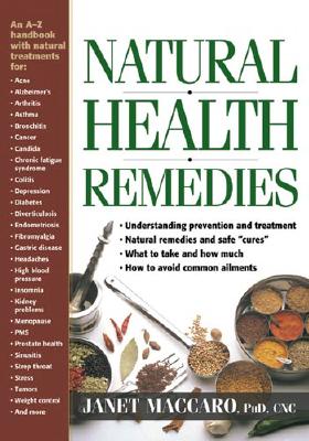 Natural Health Remedies: An A-Z Handbook with Natural Treatments - Maccaro, Janet, PhD, Cnc