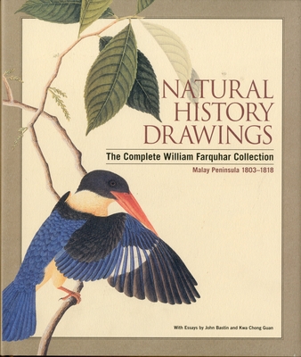 Natural History Drawings of Malaya Peninsula 1803-1818: The Complete Farquhar - Bastin, John, Dr., and Guan, Kwa Chong