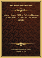 Natural History of New York and Zoology of New York, or the New York Fauna (1842)