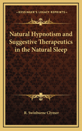 Natural Hypnotism and Suggestive Therapeutics in the Natural Sleep