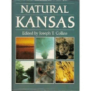Natural Kansas - Collins, Joseph T (Editor)