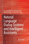 Natural Language Dialog Systems and Intelligent Assistants
