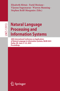Natural Language Processing and Information Systems: 28th International Conference on Applications of Natural Language to Information Systems, NLDB 2023, Derby, UK, June 21-23, 2023, Proceedings