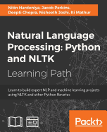 Natural Language Processing: Learn to build expert NLP and machine learning projects using NLTK and other Python libraries