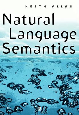 Natural Language Semantics - Allan, Keith