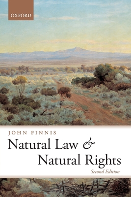 Natural Law and Natural Rights - Finnis, John