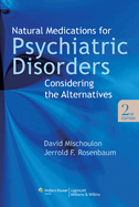 Natural Medications for Psychiatric Disorders: Considering the Alternatives