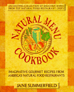 Natural Menu Cookbook: Imaginative Recipes from America's Natural Food Restaurants