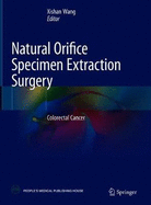 Natural Orifice Specimen Extraction Surgery: Colorectal Cancer