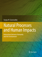 Natural Processes and Human Impacts: Interactions Between Humanity and the Environment