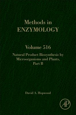 Natural Product Biosynthesis by Microorganisms and Plants Part B: Volume 516 - Hopwood, David A