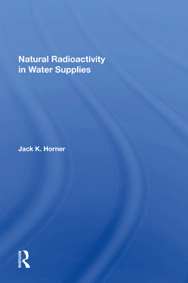 Natural Radioactivity in Water Supplies - Horner, Jack K