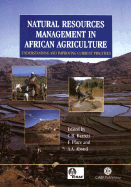 Natural Resource Management in African Agriculture: Understanding and Improving Current Practices