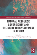 Natural Resource Sovereignty and the Right to Development in Africa