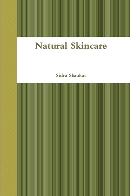 Natural Skincare - Shaukat, Sidra