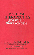 Natural Therapeutics Volume 4: Irisdiagnosis